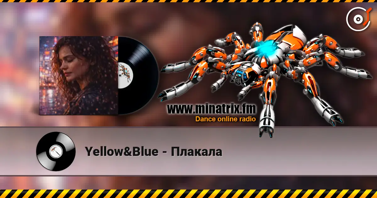 Yellow&Blue - Плакала escuchar online en alta calidad | Minatrix.FM