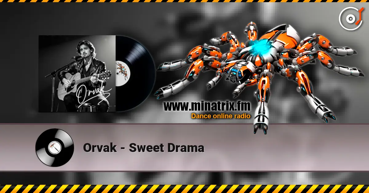 Orvak - Sweet Drama escuchar online en alta calidad | Minatrix.FM