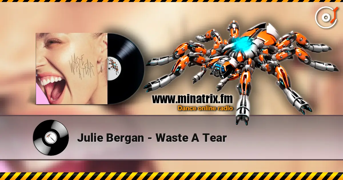 Julie Bergan - Waste A Tear escuchar online en alta calidad | Minatrix.FM