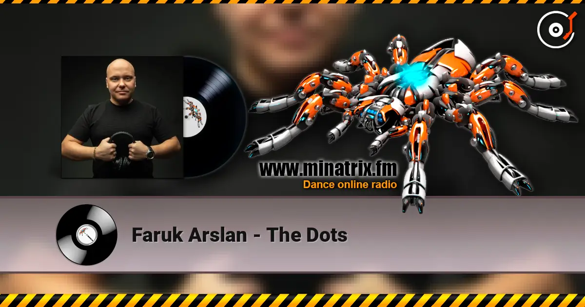 Faruk Arslan - The Dots escuchar online en alta calidad | Minatrix.FM