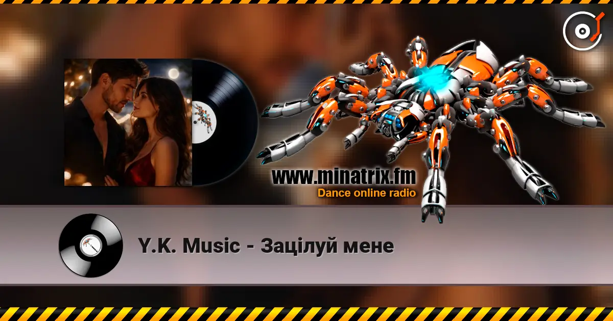Y.K. Music - Зацілуй мене escuchar online en alta calidad | Minatrix.FM