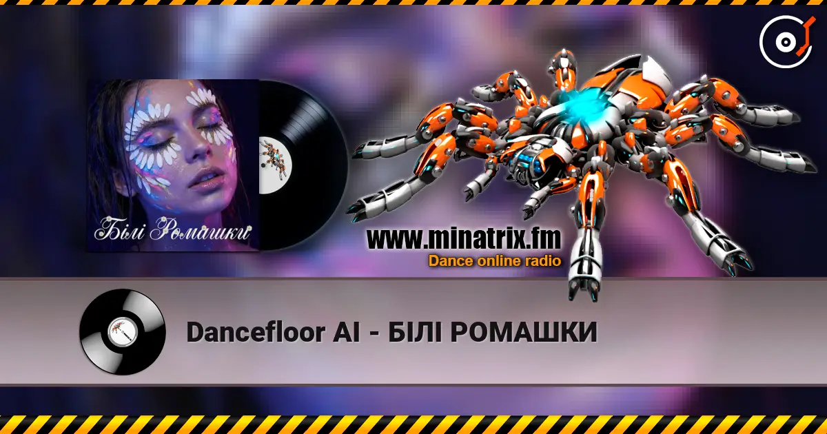 Dancefloor AI - БІЛІ РОМАШКИ escuchar online en alta calidad | Minatrix.FM