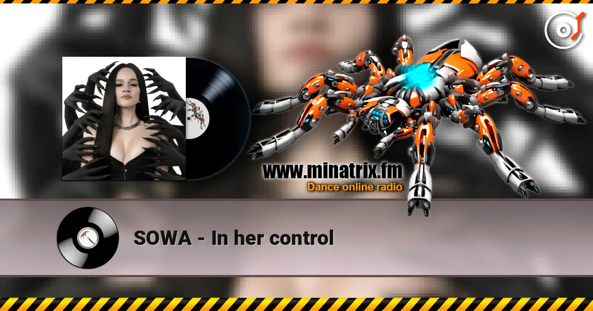 SOWA - In her control escuchar online en alta calidad | Minatrix.FM