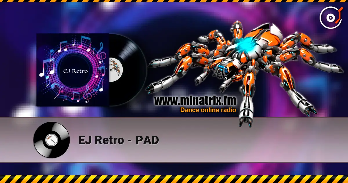EJ Retro - PAD escuchar online en alta calidad | Minatrix.FM