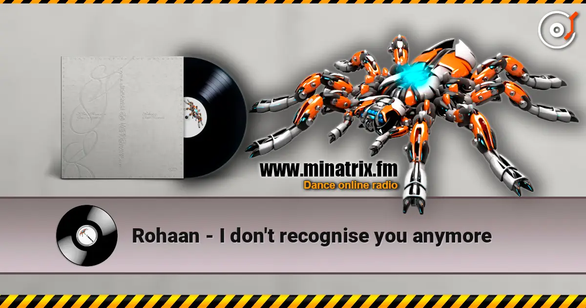 Rohaan - I don't recognise you anymore escuchar online en alta calidad | Minatrix.FM