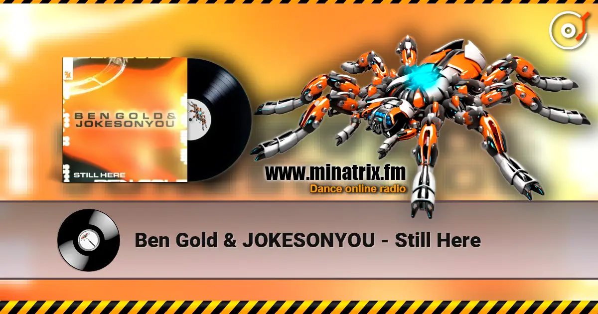 Ben Gold & JOKESONYOU - Still Here escuchar online en alta calidad | Minatrix.FM
