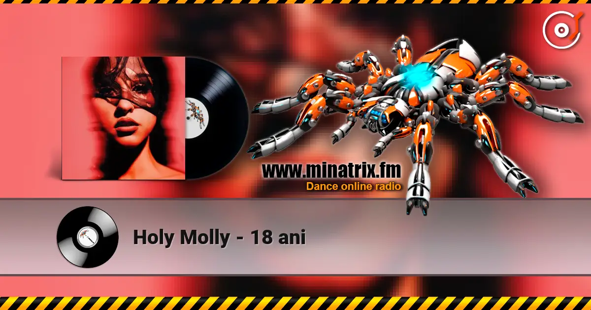 Holy Molly - 18 ani escuchar online en alta calidad | Minatrix.FM