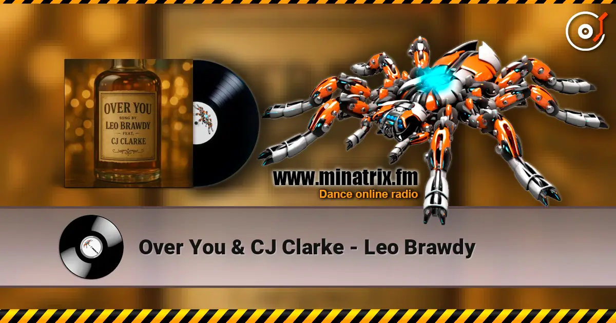 Over You & CJ Clarke - Leo Brawdy escuchar online en alta calidad | Minatrix.FM
