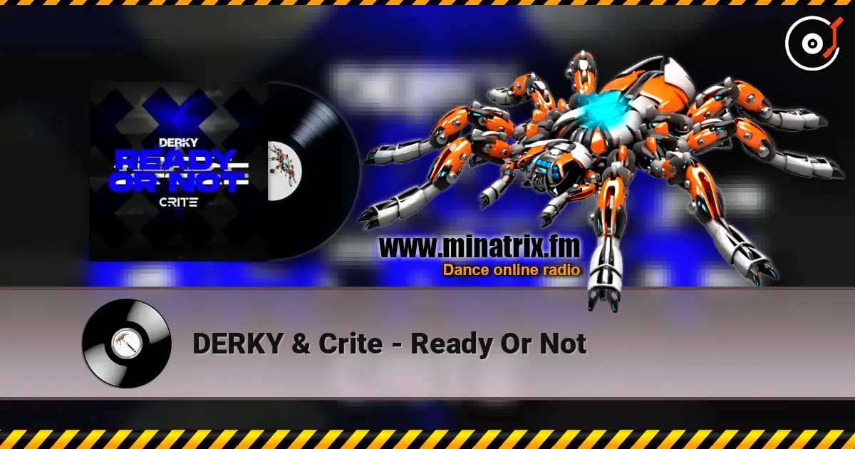 DERKY & Crite - Ready Or Not escuchar online en alta calidad | Minatrix.FM