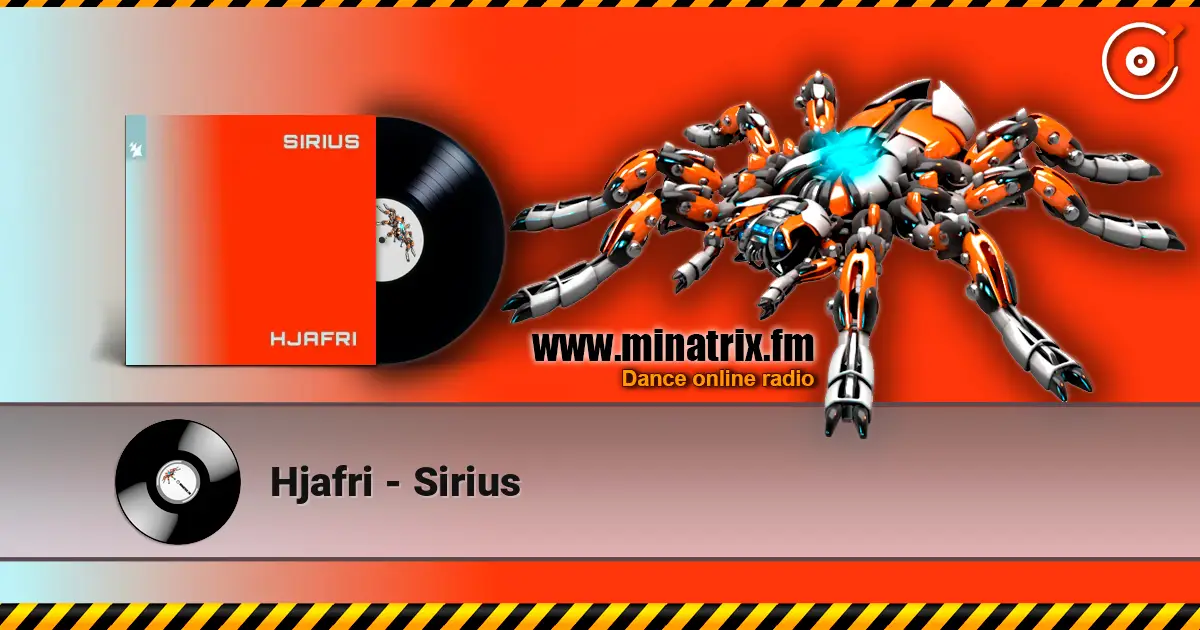Hjafri - Sirius escuchar online en alta calidad | Minatrix.FM