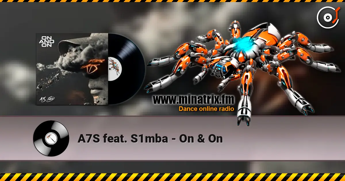 A7S feat. S1mba - On & On escuchar online en alta calidad | Minatrix.FM