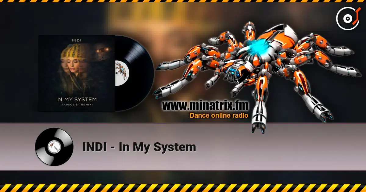 INDI - In My System escuchar online en alta calidad | Minatrix.FM