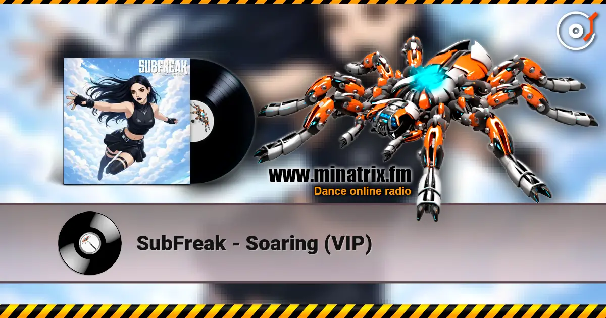 SubFreak - Soaring (VIP) escuchar online en alta calidad | Minatrix.FM