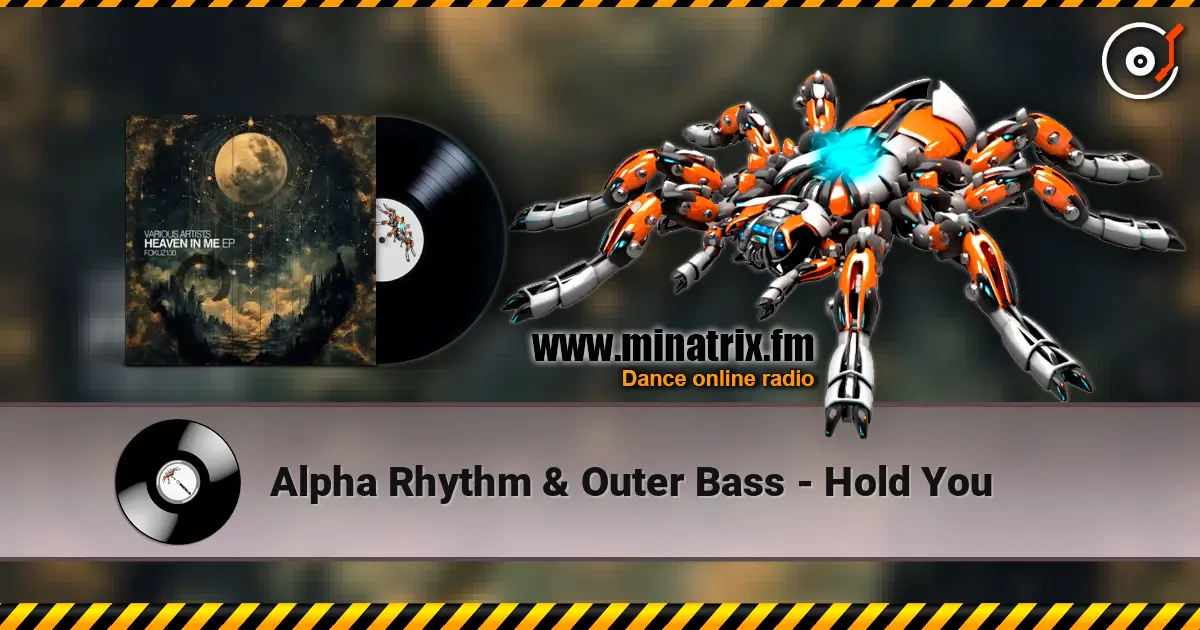 Alpha Rhythm & Outer Bass - Hold You escuchar online en alta calidad | Minatrix.FM