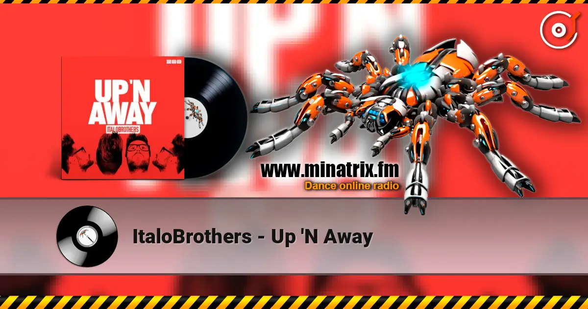 ItaloBrothers - Up 'N Away escuchar online en alta calidad | Minatrix.FM