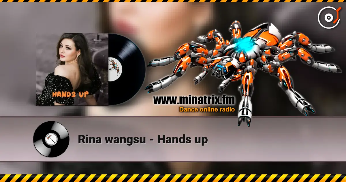 Rina wangsu - Hands up escuchar online en alta calidad | Minatrix.FM
