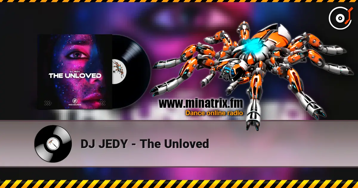 DJ JEDY - The Unloved escuchar online en alta calidad | Minatrix.FM