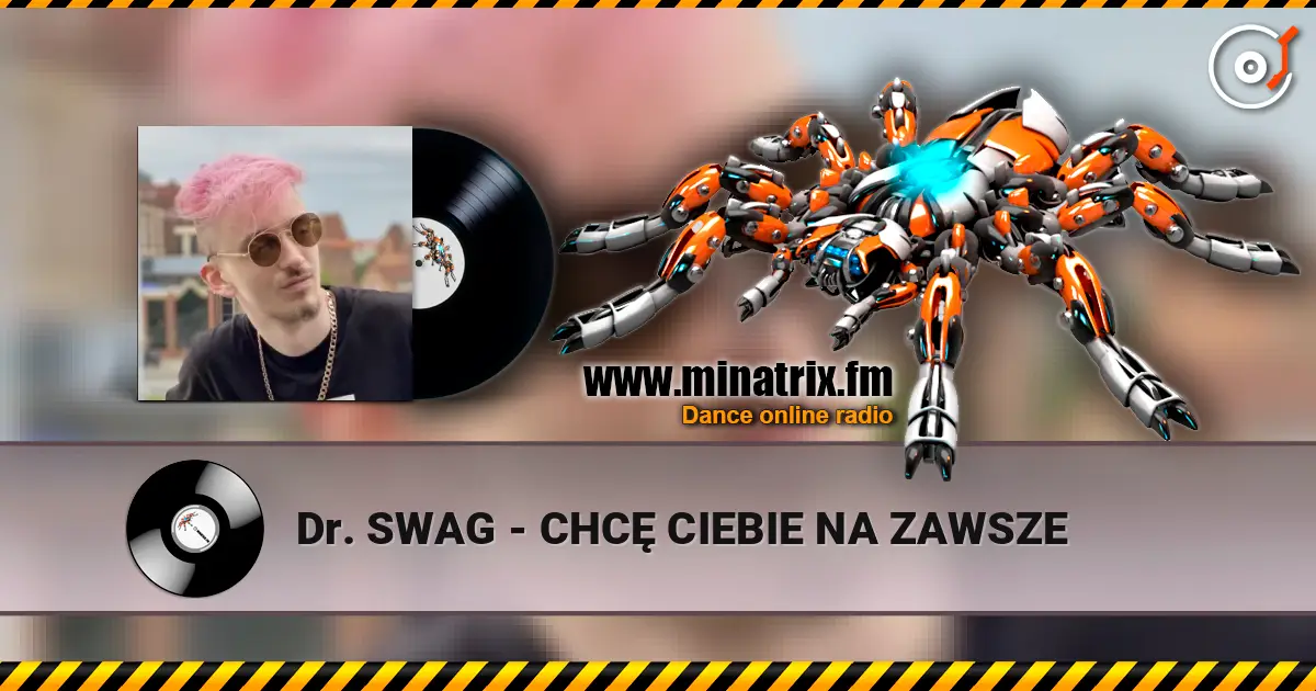 Dr. SWAG - CHCĘ CIEBIE NA ZAWSZE escuchar online en alta calidad | Minatrix.FM