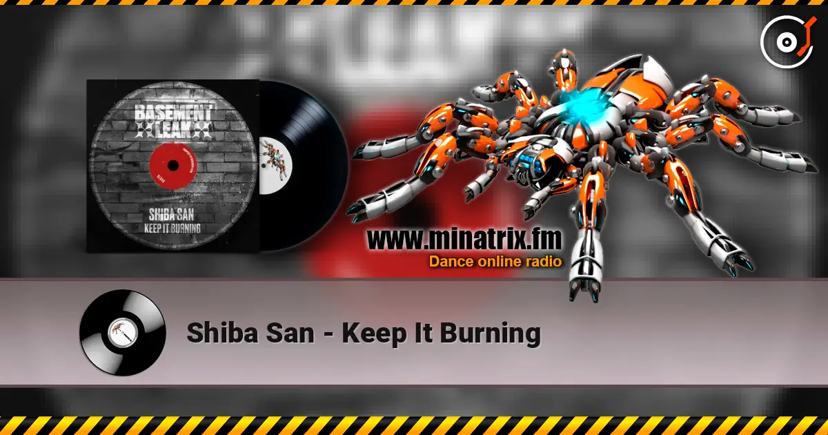 Shiba San - Keep It Burning escuchar online en alta calidad | Minatrix.FM
