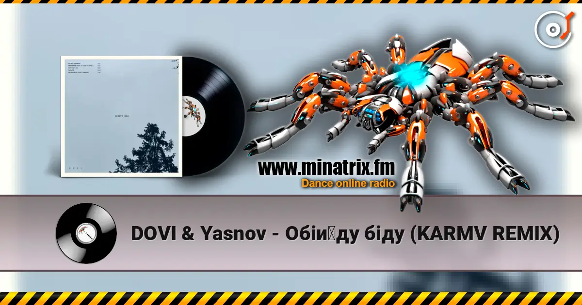 DOVI & Yasnov - Обійду біду (KARMV REMIX) escuchar online en alta calidad | Minatrix.FM