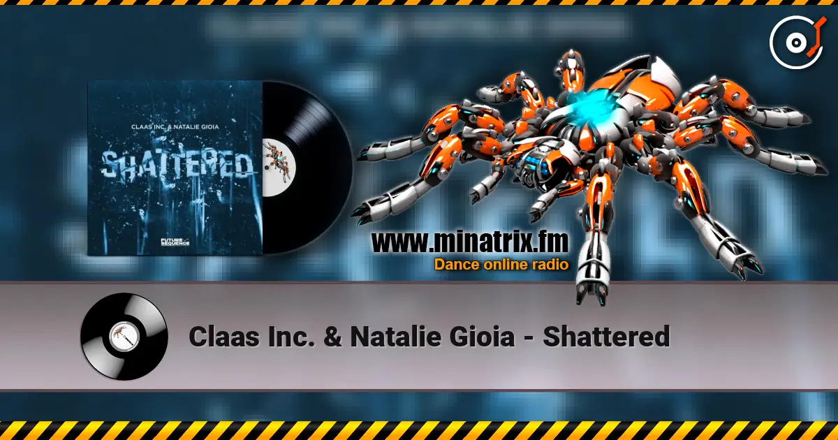 Claas Inc. & Natalie Gioia - Shattered escuchar online en alta calidad | Minatrix.FM