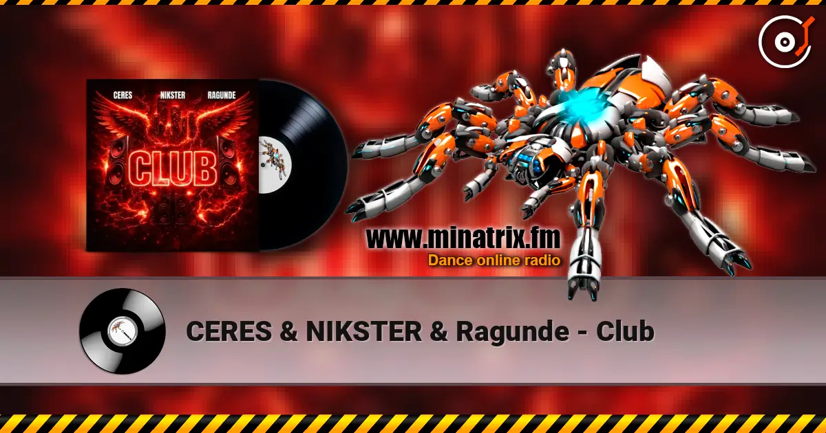 CERES & NIKSTER & Ragunde - Club escuchar online en alta calidad | Minatrix.FM