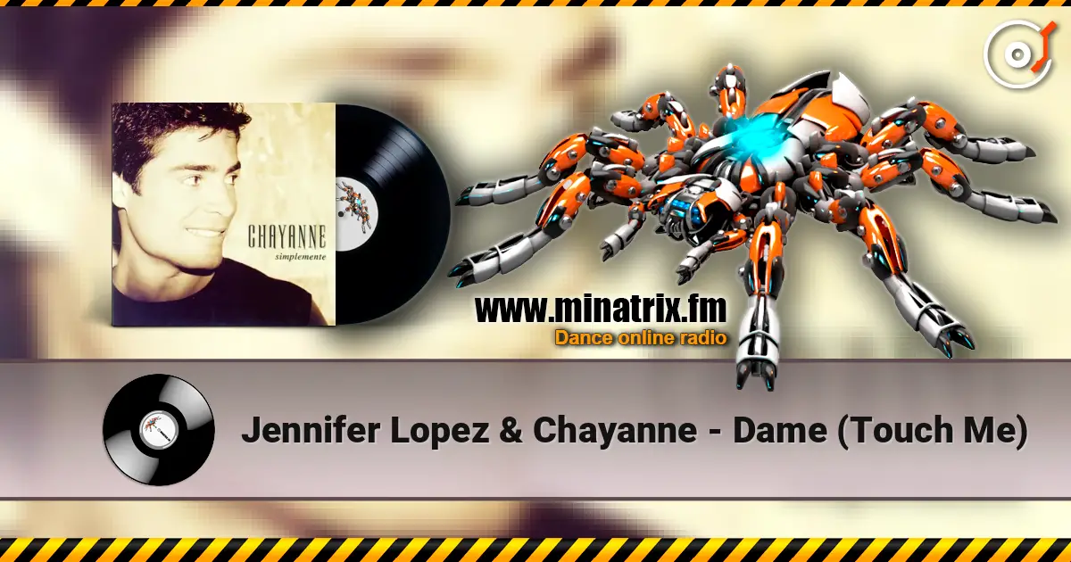 Jennifer Lopez & Chayanne - Dame (Touch Me) escuchar online en alta calidad | Minatrix.FM