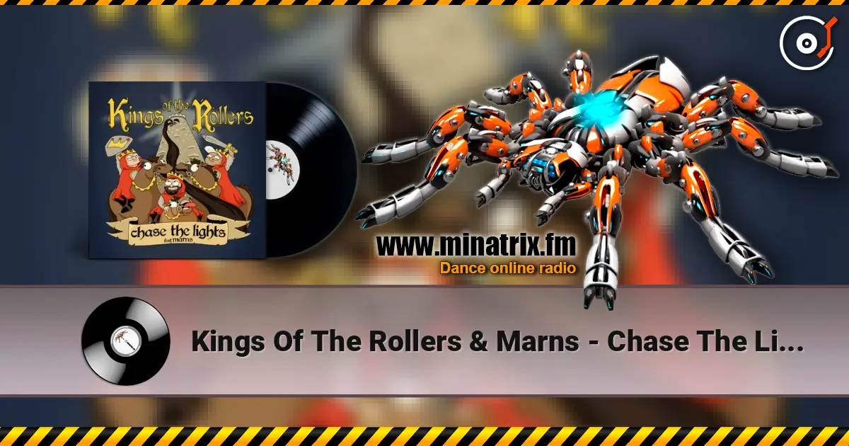 Kings Of The Rollers & Marns - Chase The Lights escuchar online en alta calidad | Minatrix.FM