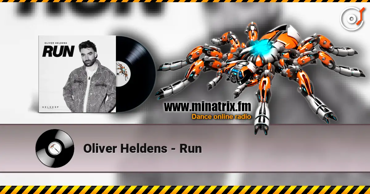 Oliver Heldens - Run escuchar online en alta calidad | Minatrix.FM
