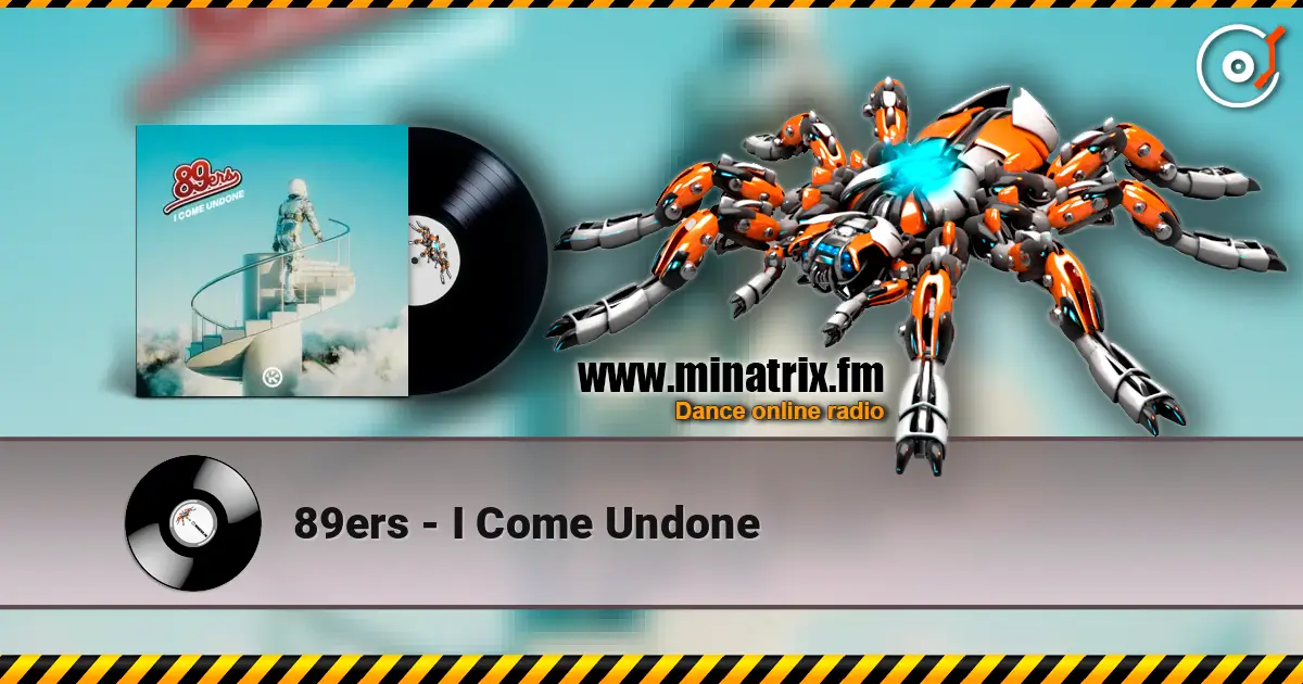 89ers - I Come Undone escuchar online en alta calidad | Minatrix.FM