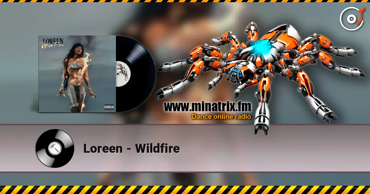 Loreen - Wildfire escuchar online en alta calidad | Minatrix.FM
