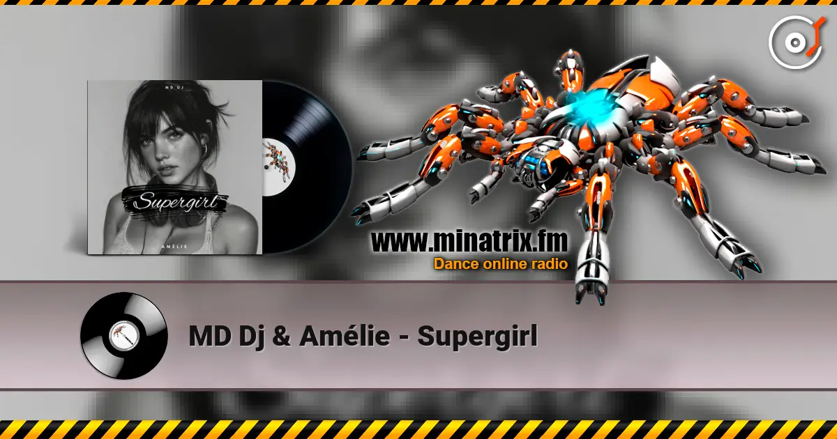 MD Dj & Amélie - Supergirl escuchar online en alta calidad | Minatrix.FM
