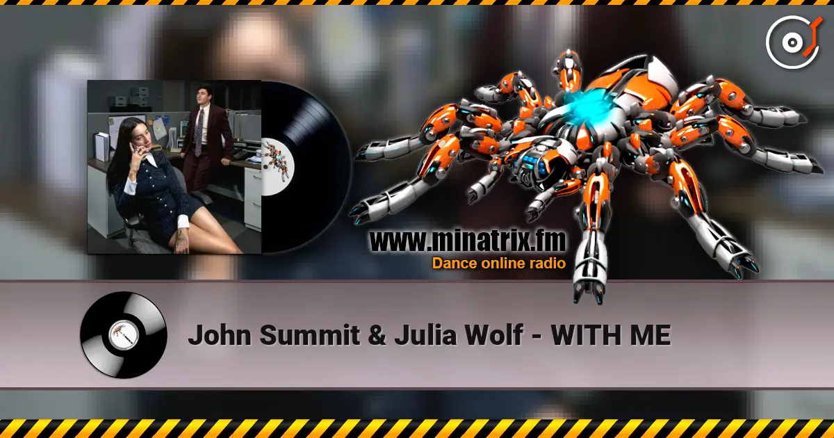 John Summit & Julia Wolf - WITH ME escuchar online en alta calidad | Minatrix.FM
