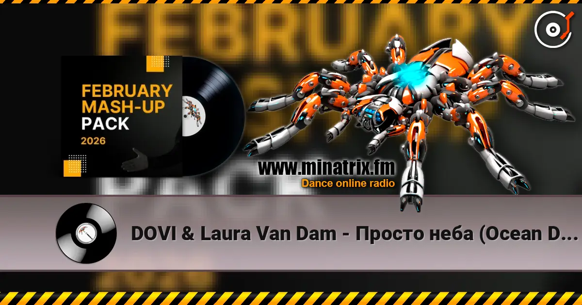DOVI & Laura Van Dam - Просто неба (Ocean Dee Edit) escuchar online en alta calidad | Minatrix.FM