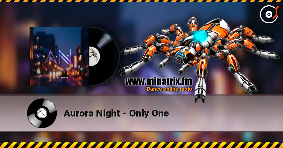 Aurora Night - Only One escuchar online en alta calidad | Minatrix.FM