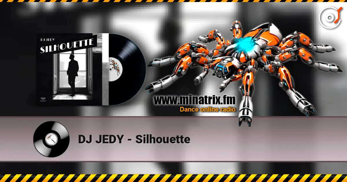 DJ JEDY - Silhouette escuchar online en alta calidad | Minatrix.FM