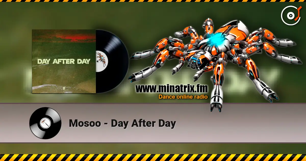 Mosoo - Day After Day escuchar online en alta calidad | Minatrix.FM