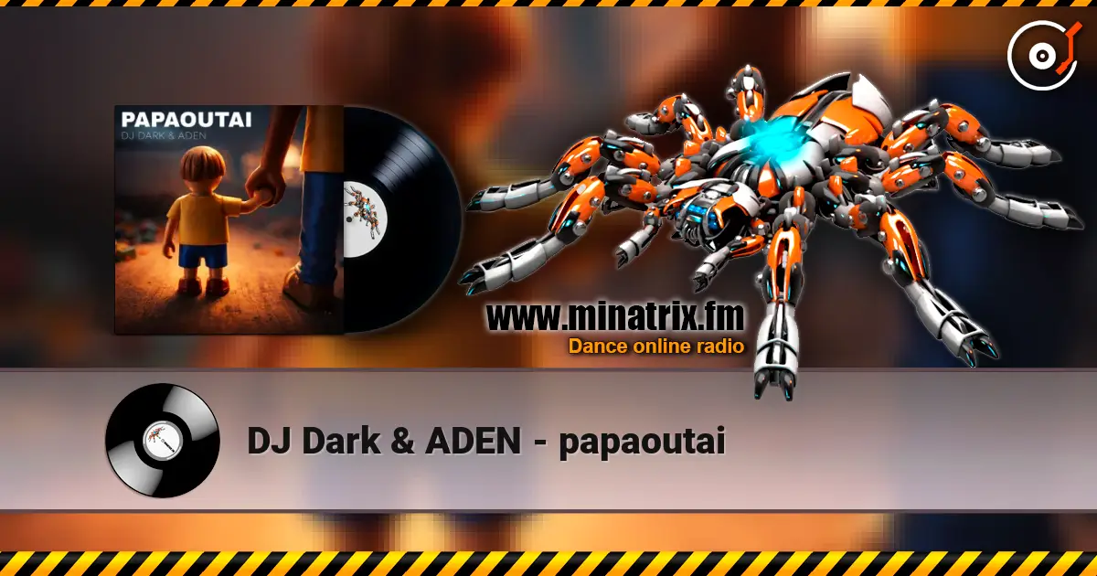 DJ Dark & ADEN - papaoutai escuchar online en alta calidad | Minatrix.FM