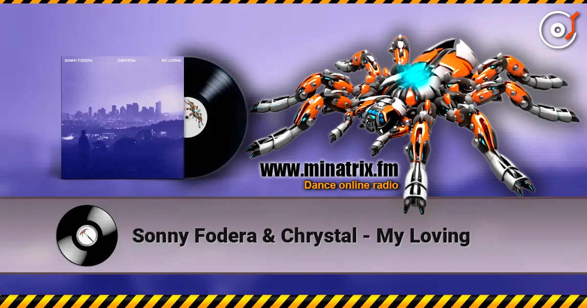 Sonny Fodera & Chrystal - My Loving escuchar online en alta calidad | Minatrix.FM