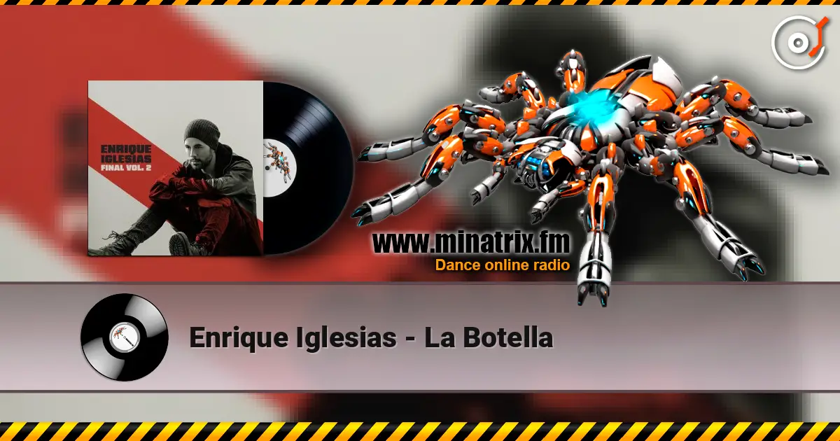 Enrique Iglesias - La Botella escuchar online en alta calidad | Minatrix.FM