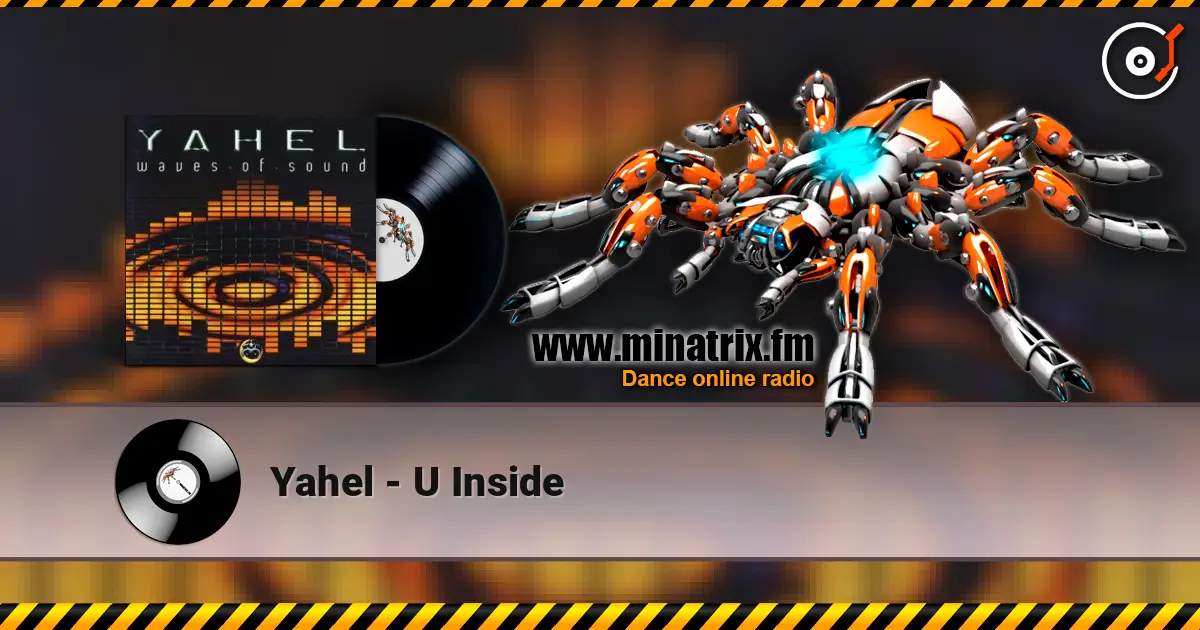 Yahel - U Inside escuchar online en alta calidad | Minatrix.FM