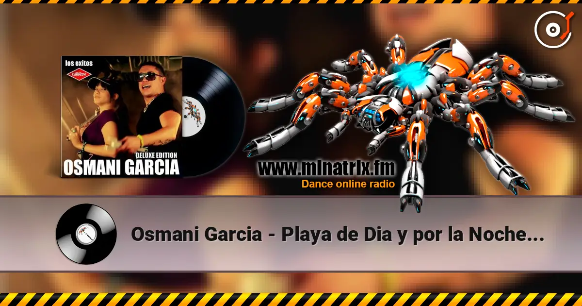 Osmani Garcia - Playa de Dia y por la Noche Discoteca escuchar online en alta calidad | Minatrix.FM