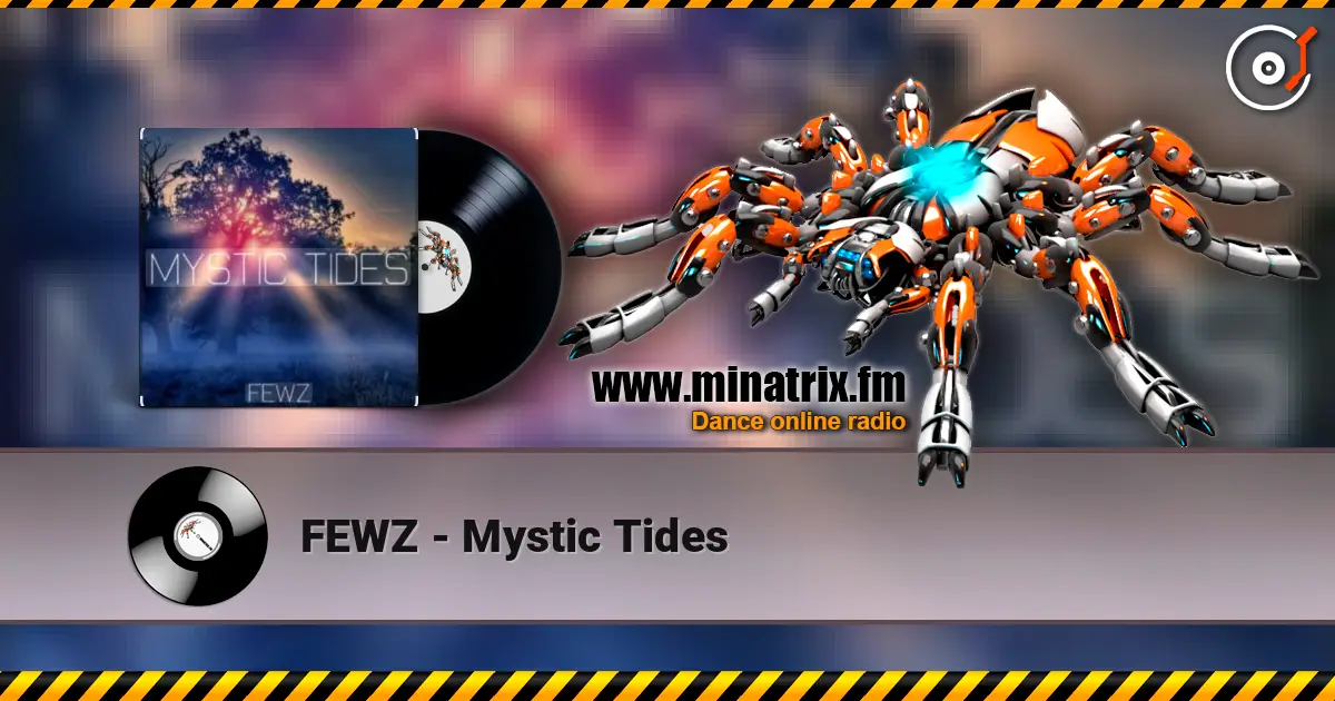 FEWZ - Mystic Tides escuchar online en alta calidad | Minatrix.FM