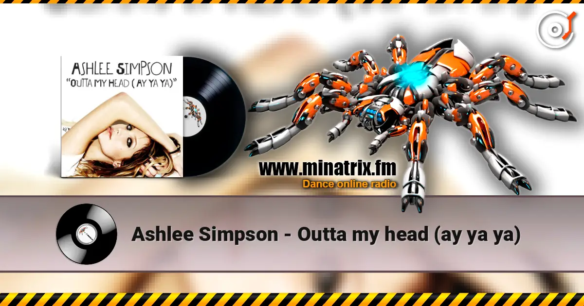 Ashlee Simpson - Outta my head (ay ya ya) escuchar online en alta calidad | Minatrix.FM