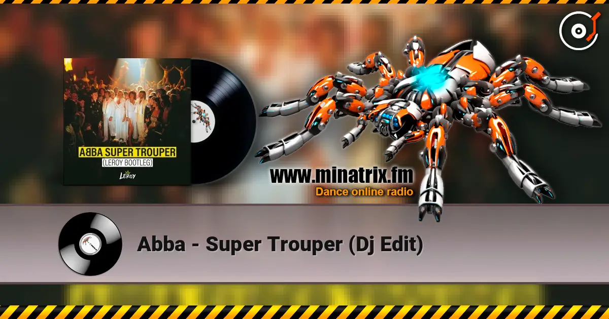Abba - Super Trouper (Dj Edit) escuchar online en alta calidad | Minatrix.FM