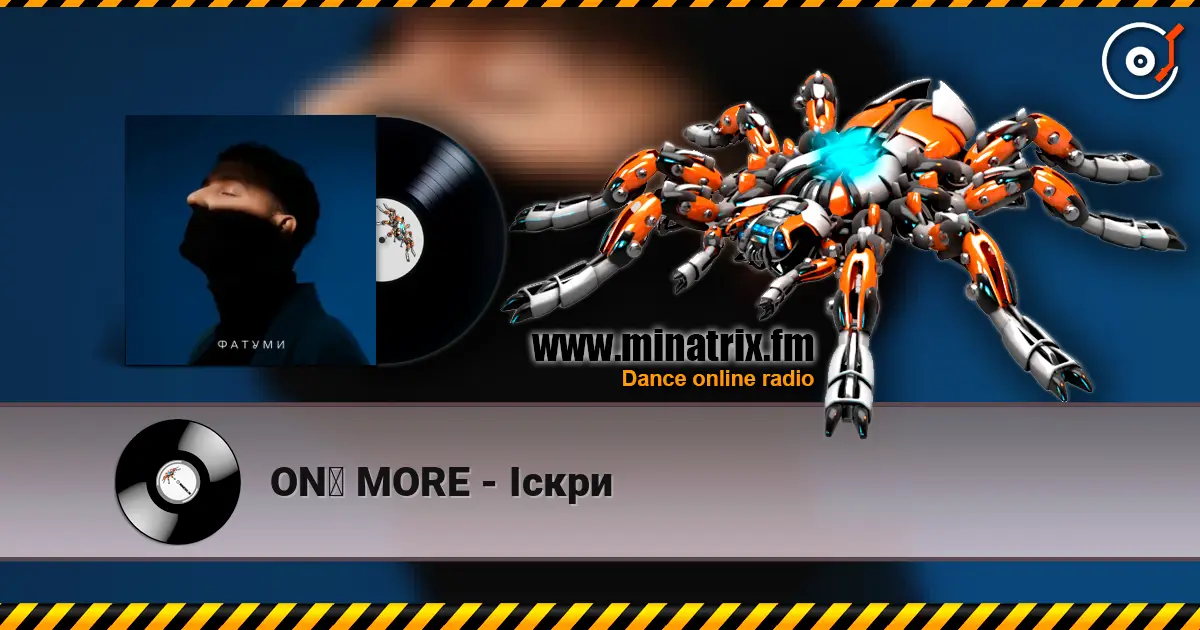 ONƎ MORE - Іскри escuchar online en alta calidad | Minatrix.FM