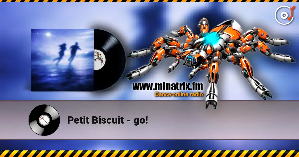 Petit Biscuit - go! escuchar online en alta calidad | Minatrix.FM