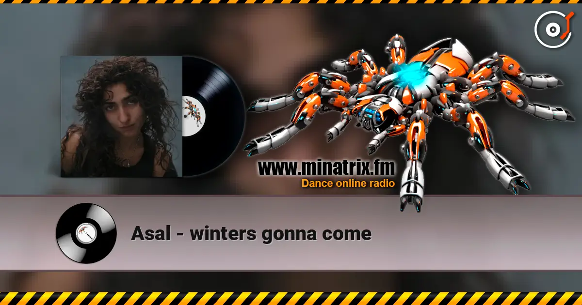 Asal - winters gonna come escuchar online en alta calidad | Minatrix.FM