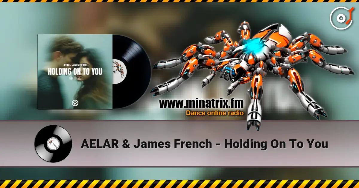 AELAR & James French - Holding On To You escuchar online en alta calidad | Minatrix.FM