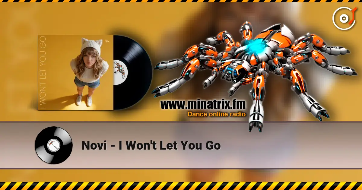 Novi - I Won't Let You Go escuchar online en alta calidad | Minatrix.FM